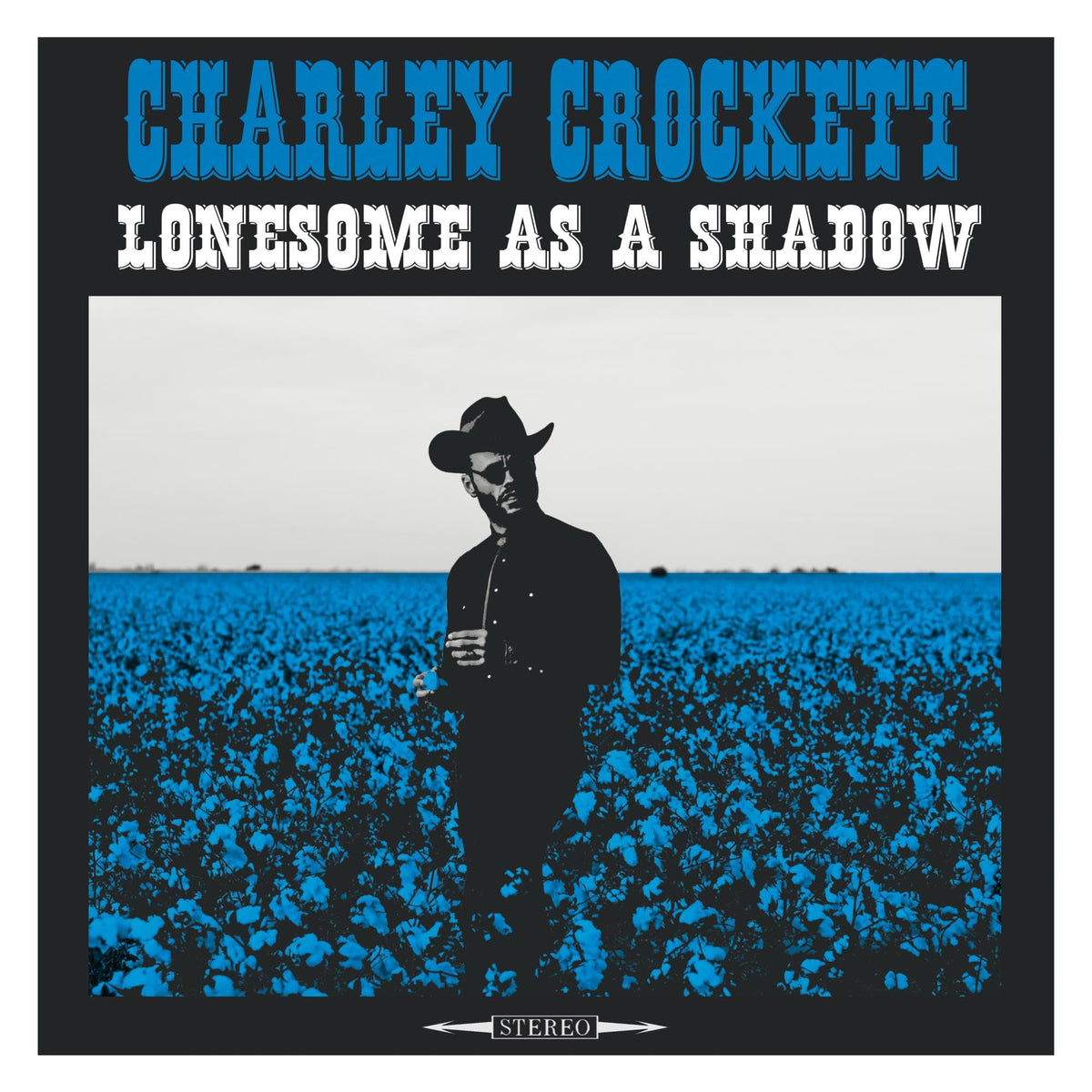 Charley Crockett – Lonesome As a Shadow vinyl record cover