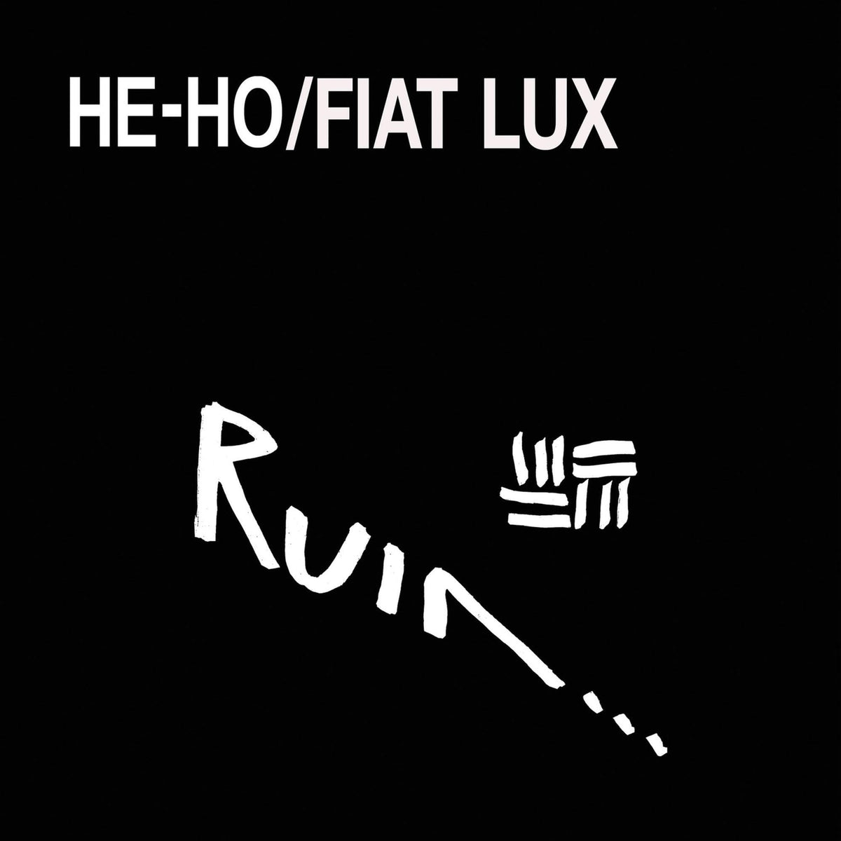 Ruin – He Ho/Fiat Lux vinyl record cover