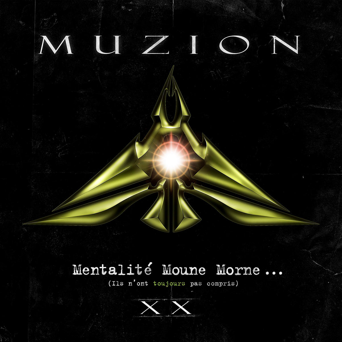 Muzion – Mentalite Moune Morne (Ils N'Ont Toujours Pas Compris) Xx by Muzion vinyl record cover