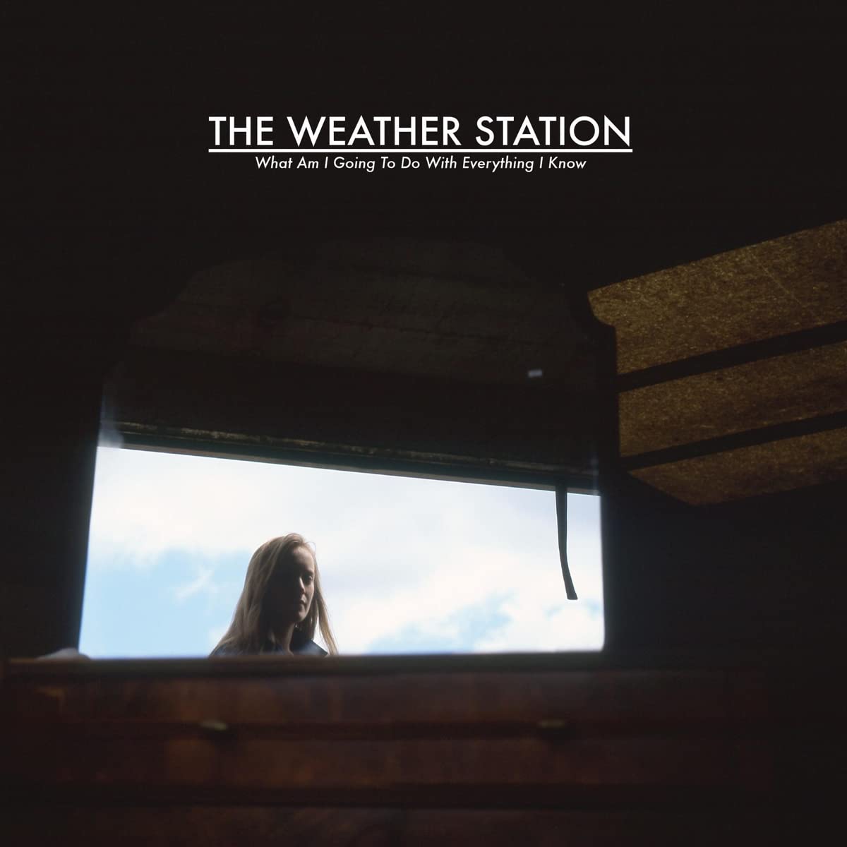 The Weather Station – What Am I Going to Do With Everything I Know vinyl record cover