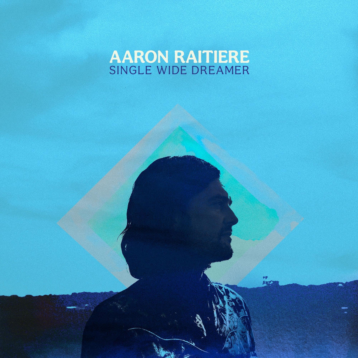 Aaron Raitiere – Single Wide Dreamer vinyl record cover