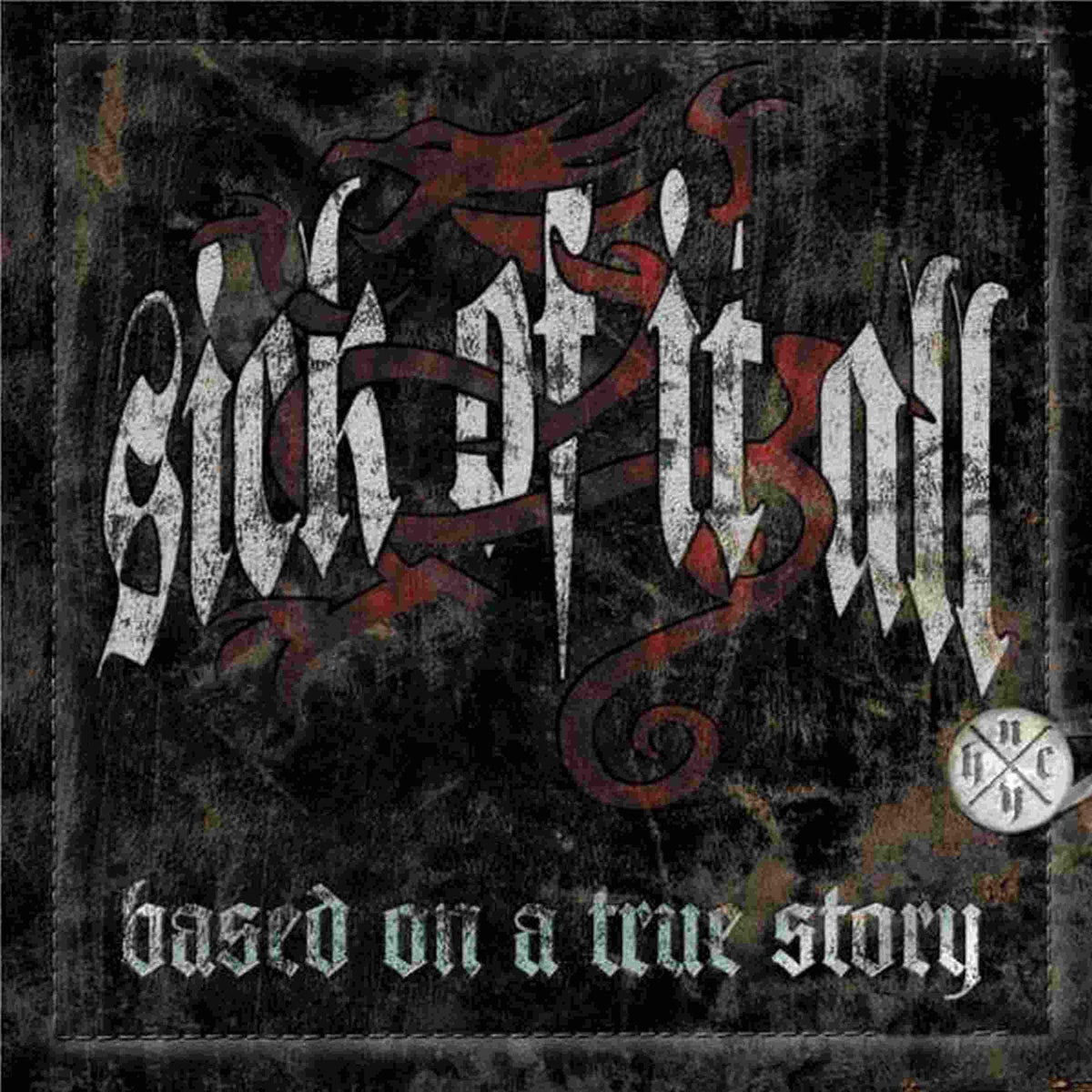 Sick of It All – Based On a True Story vinyl record cover