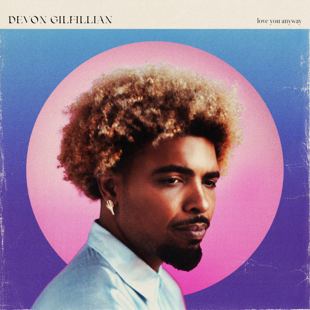 Devon Gilfillian – Love You Anyway vinyl record cover