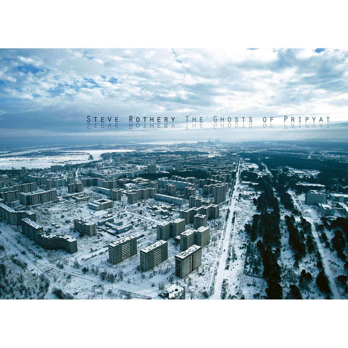 Steve Rothery – The Ghosts Of Pripyat (Re-Issue 2023) by Steve Rothery vinyl record cover
