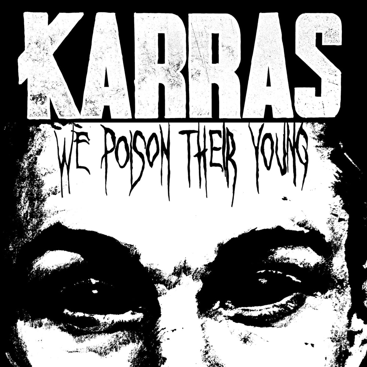 Karras – We Poison Their Young vinyl record cover