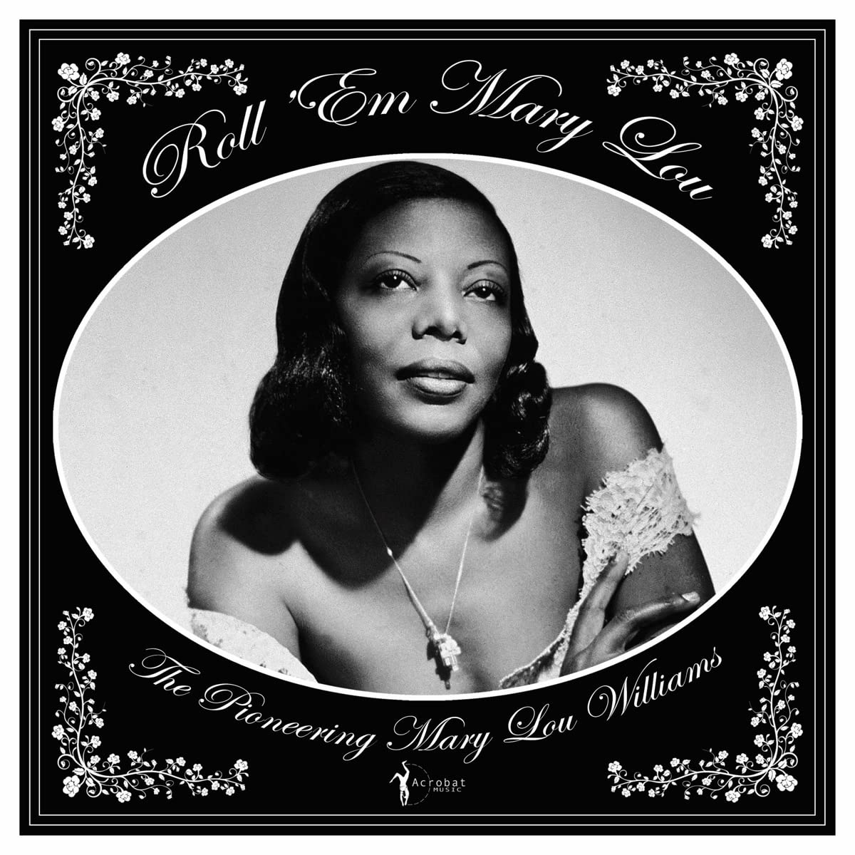Mary Lou Williams – Roll 'Em Mary Lou: The Pioneering Mary Lou Williams vinyl record cover