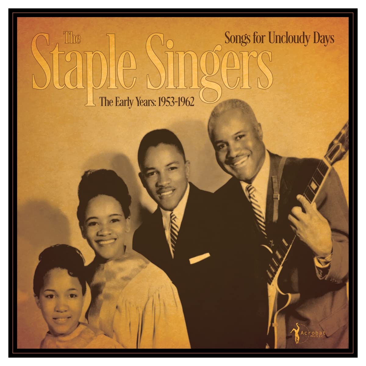 The Staples Singers – Songs for Uncloudy Days: The Early Years 1953-62 vinyl record cover