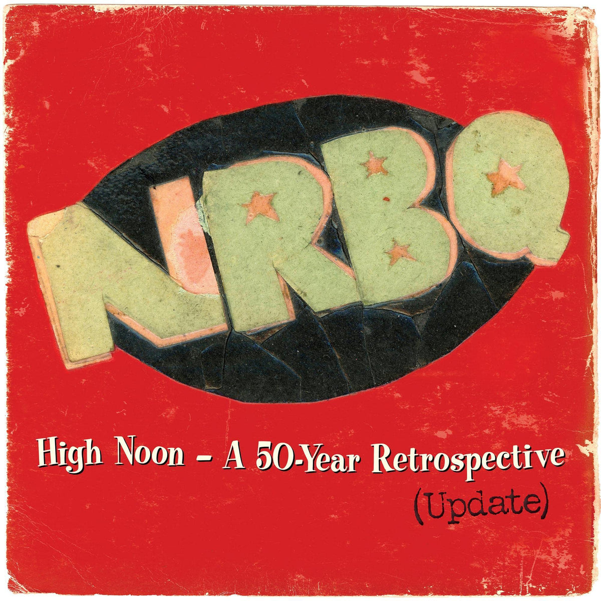 Nrbq – High Noon - A 50-year Retrospective (Update) vinyl record cover