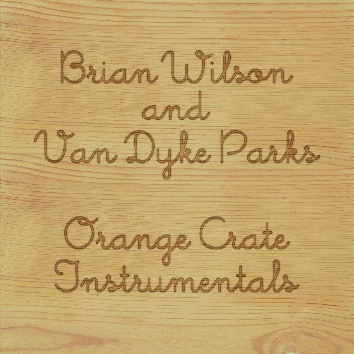 Brian Wilson And Van Dyke Park – Orange Crate Instrumentals vinyl record cover