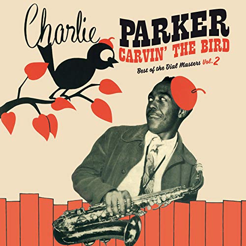 Charlie Parker – Carvin' the Bird vinyl record cover