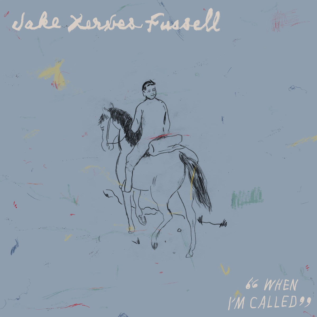 Jake Xerxes Fussell – When I'm Called vinyl record cover