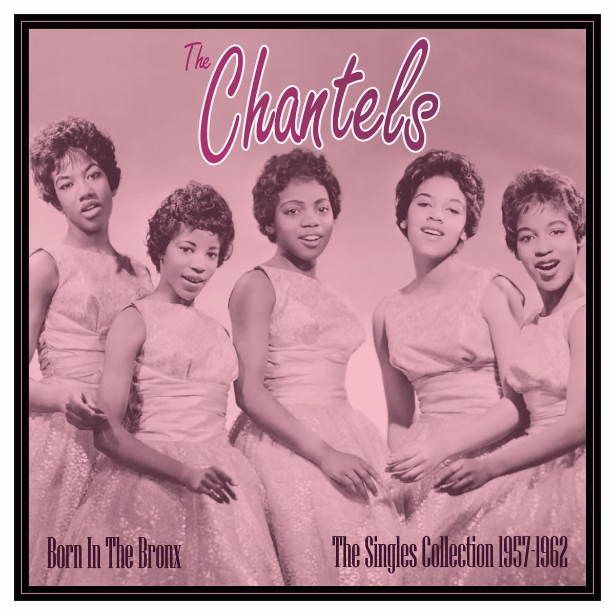 The Chantels – Born in the Bronx: The Singles Collection 1957-1962 vinyl record cover