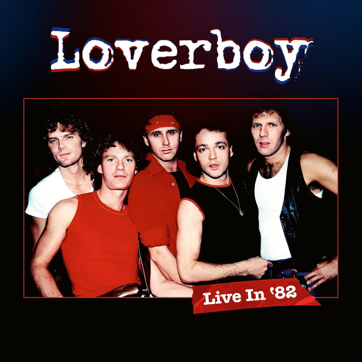 Loverboy – Live in '82 vinyl record cover