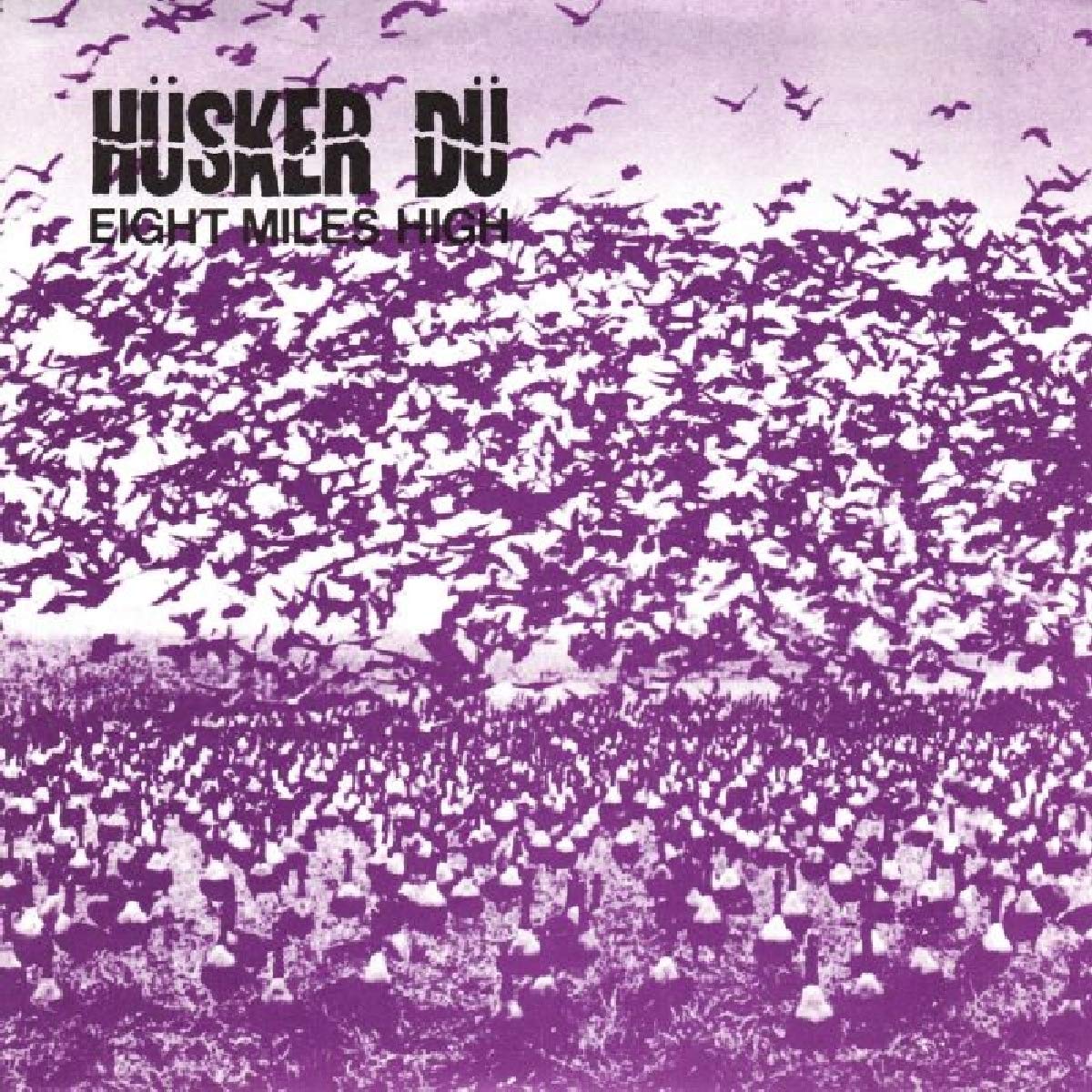 Husker Du – Eight Miles High (7 INCH VINYL SINGLE)(LP) by Husker Du vinyl record cover