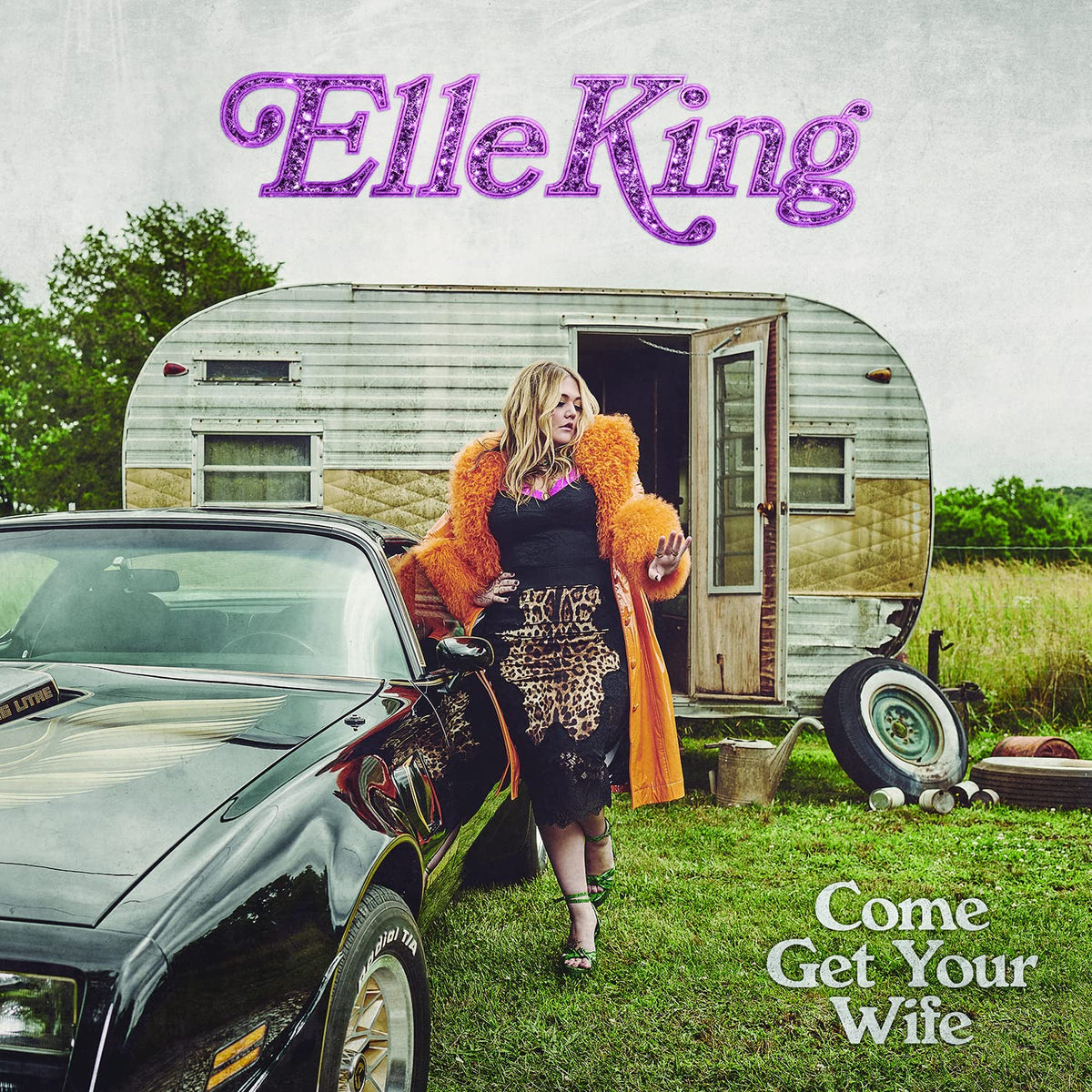 Elle King – Come Get Your Wife vinyl record cover