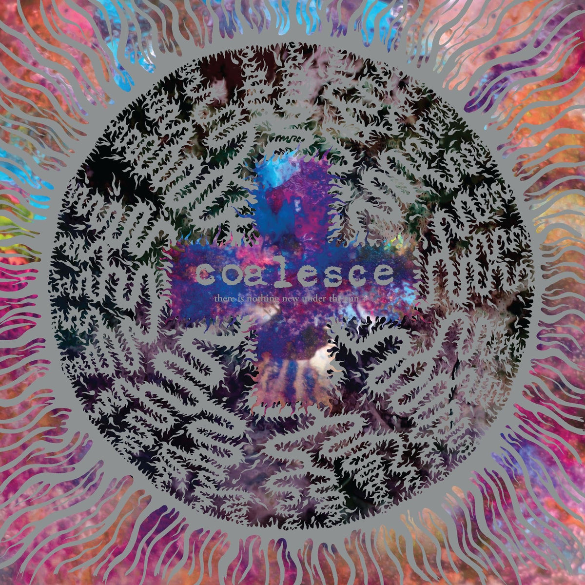 Coalesce – There Is Nothing New Under the Sun + vinyl record cover