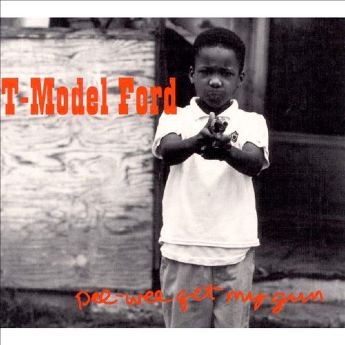 T-Model Ford – Pee-Wee Get My Gun vinyl record cover