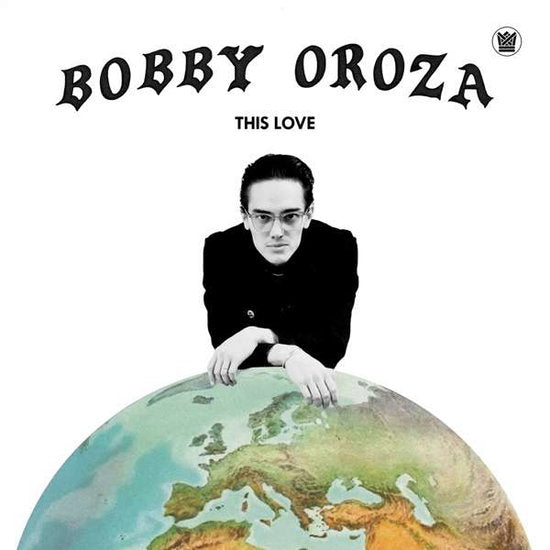 Bobby Oroza – This Love — album cover