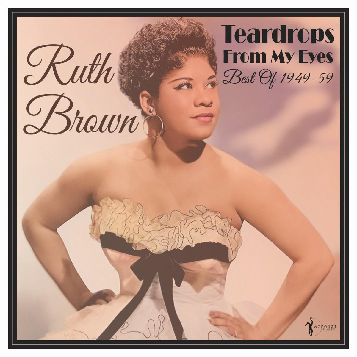 Ruth Brown – Teardrops From My Eyes: Best Of 1949-59 vinyl record cover
