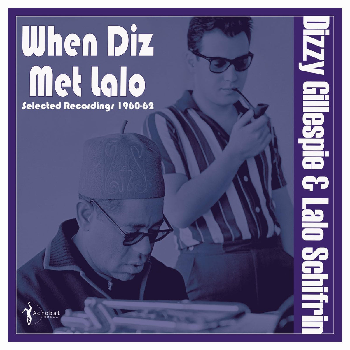 Dizzy Gillespie & Lalo Schifrin – When Diz Met Lalo: Selected Recordings 1960-62 vinyl record cover