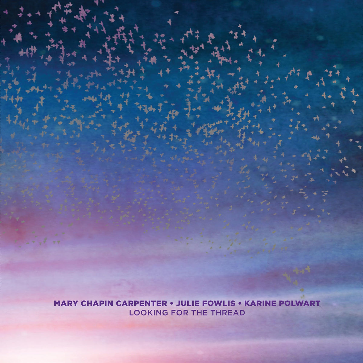 Mary Chapin Carpenter, Julie Fowlis & Karine Polwart – Looking for the Thread vinyl record cover