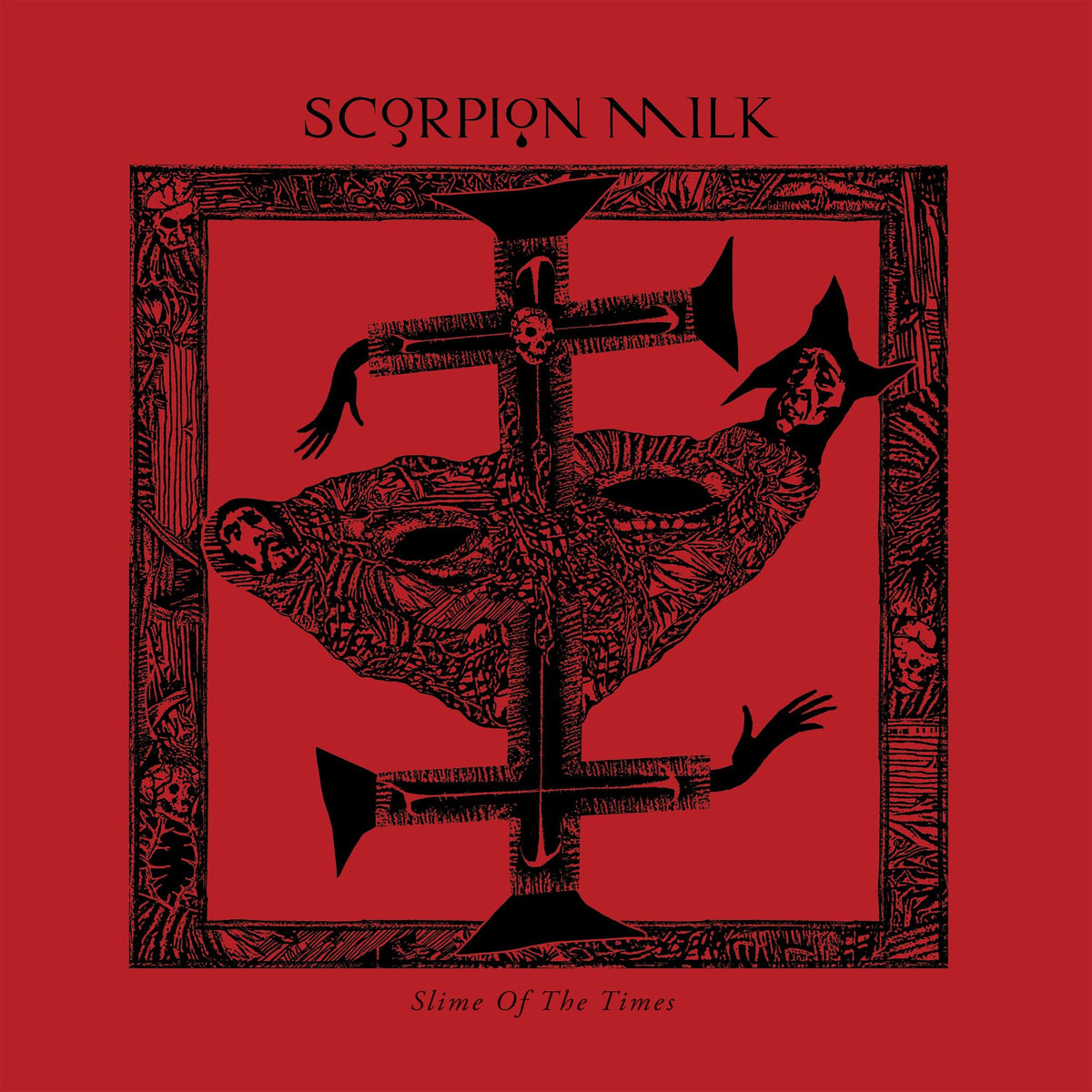 Scorpion Milk – Slime of the Times vinyl record cover