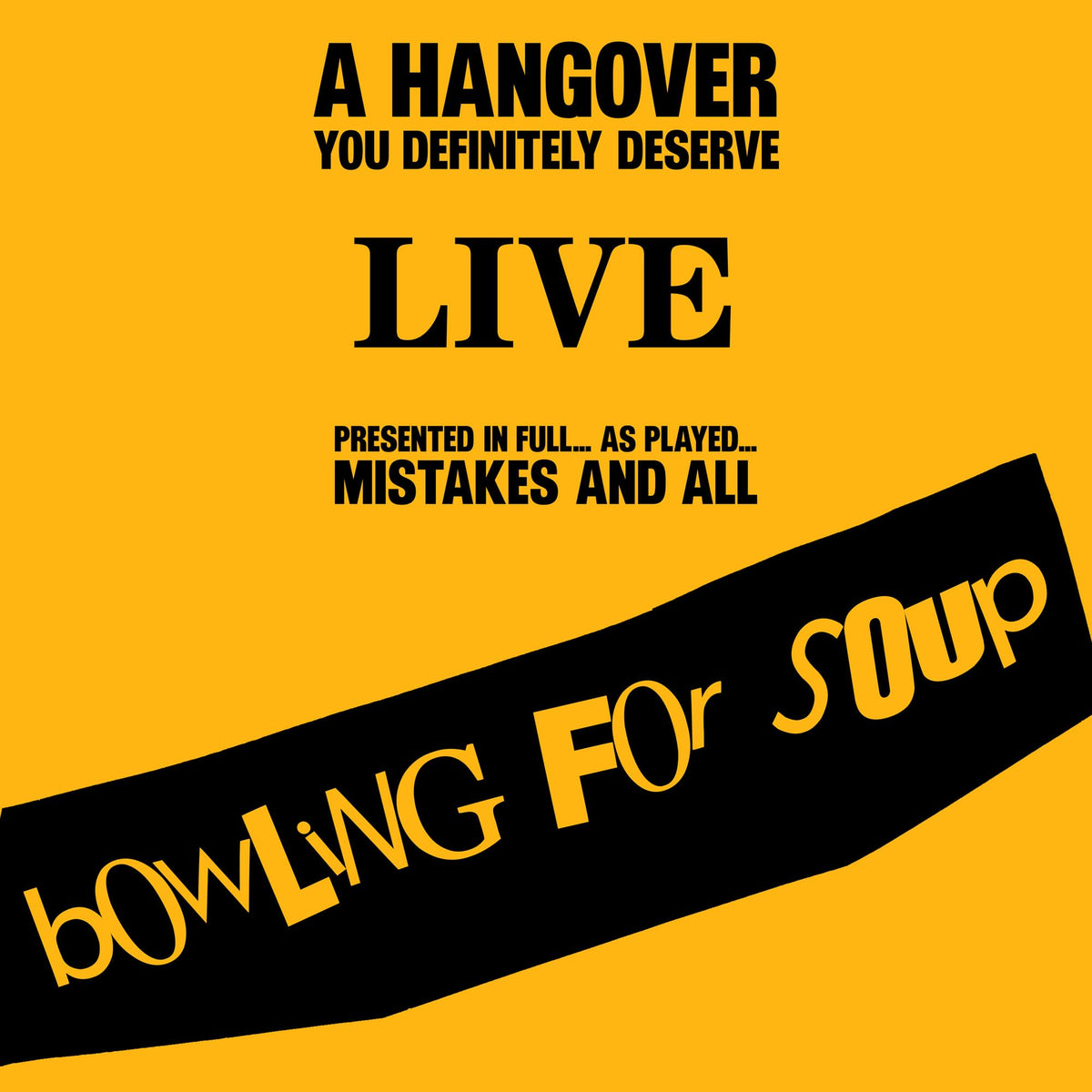 Bowling For Soup – Hangover You Definitely Deserve (Live) (Opaque Yellow Vinyl)