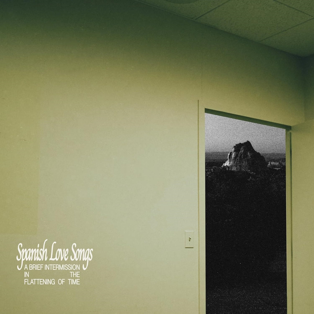 Spanish Love Songs – A Brief Intermission in the Flattening of Time vinyl record cover