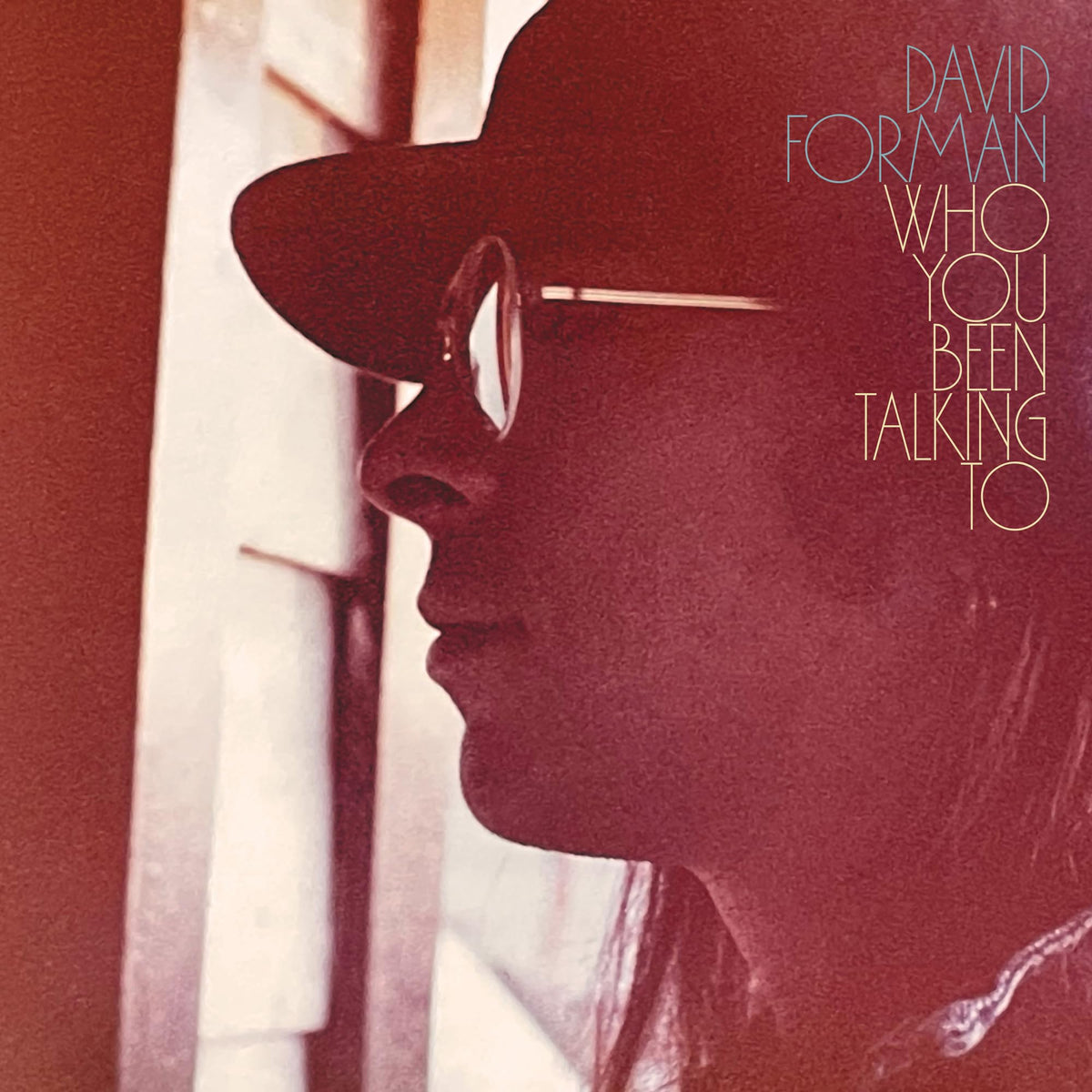 David Forman – Who You Been Talking To vinyl record cover