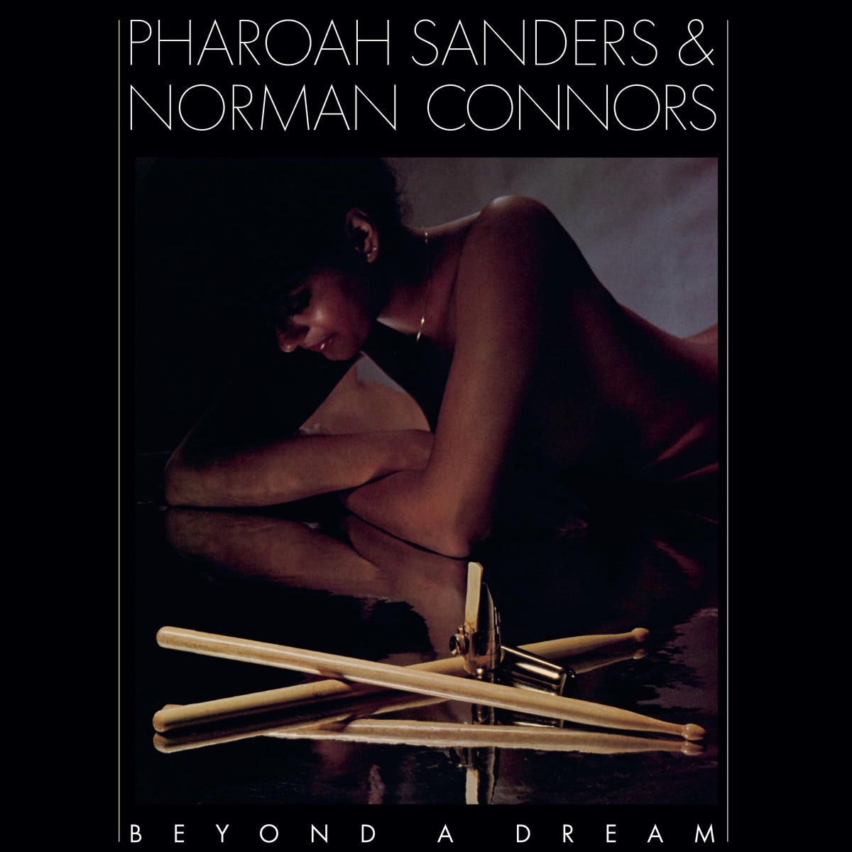 Pharoah Sanders & Norman Connors – Beyond a Dream vinyl record cover
