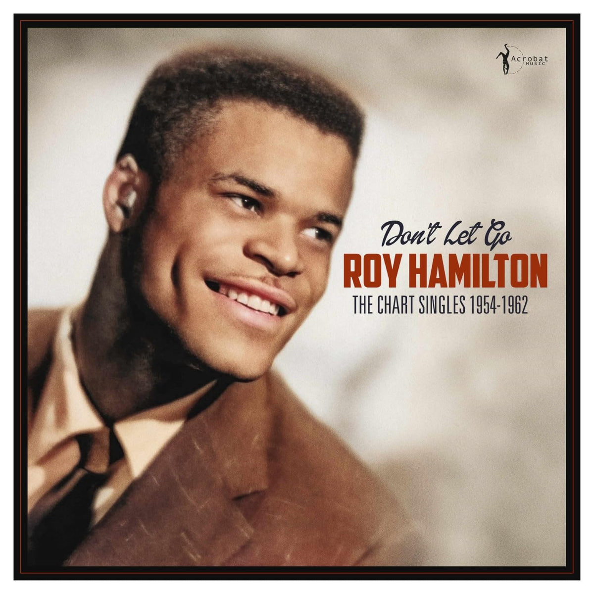 Roy Hamilton – Don't Let Go: The Chart Singles 1954-62 vinyl record cover