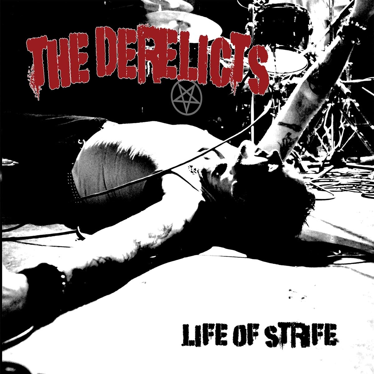 Derelicts – Life of Strife vinyl record cover