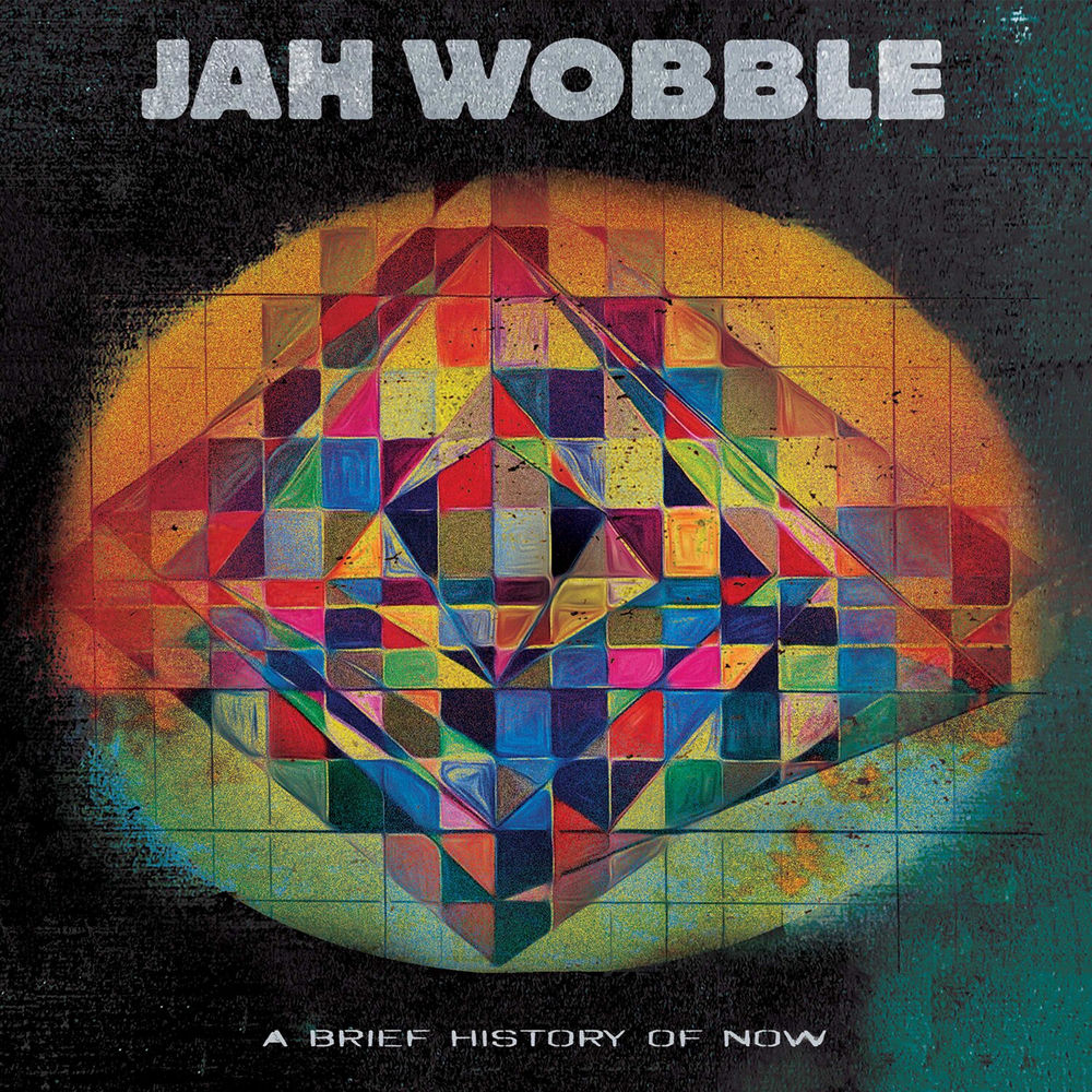 Jah Wobble – A Brief History of Now vinyl record cover