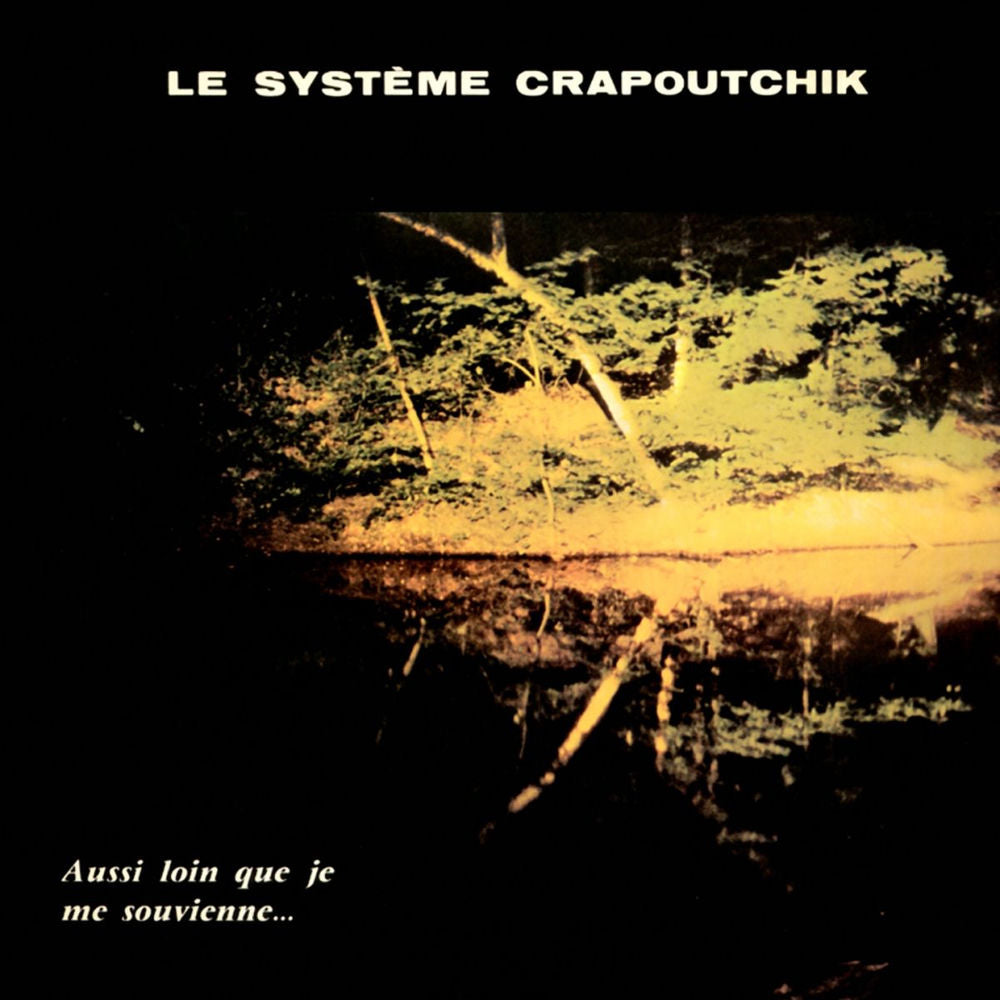 Le Systeme Crapoutchik – Aussi Loin Que Je Me Souvienne... vinyl record cover