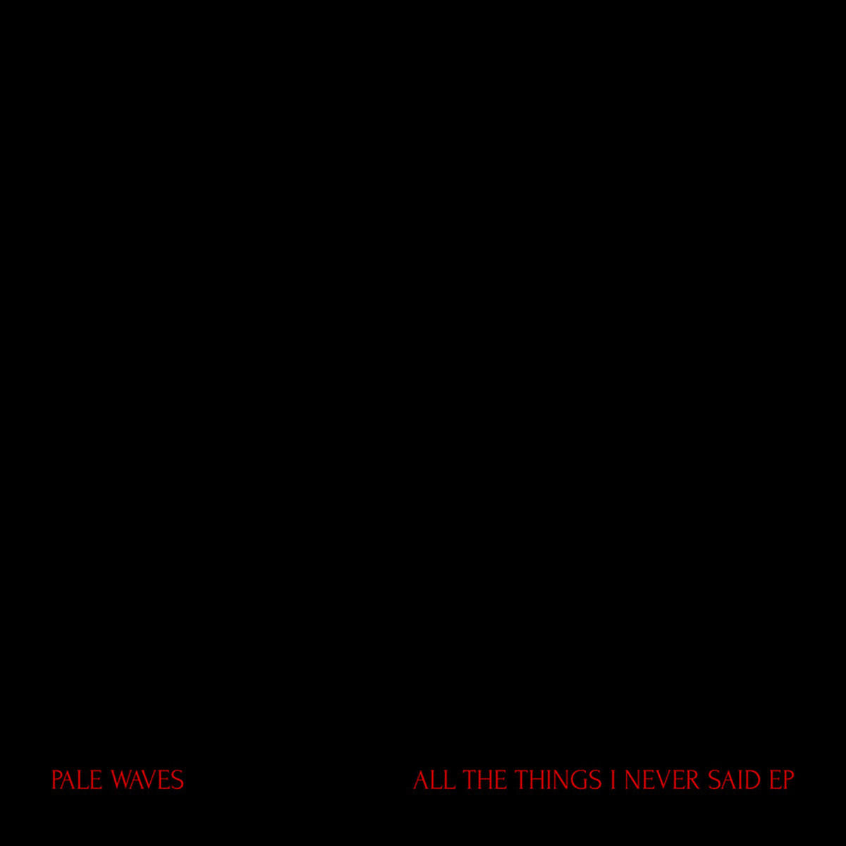 Pale Waves – ALL THE THINGS I NEVER SAID vinyl cover