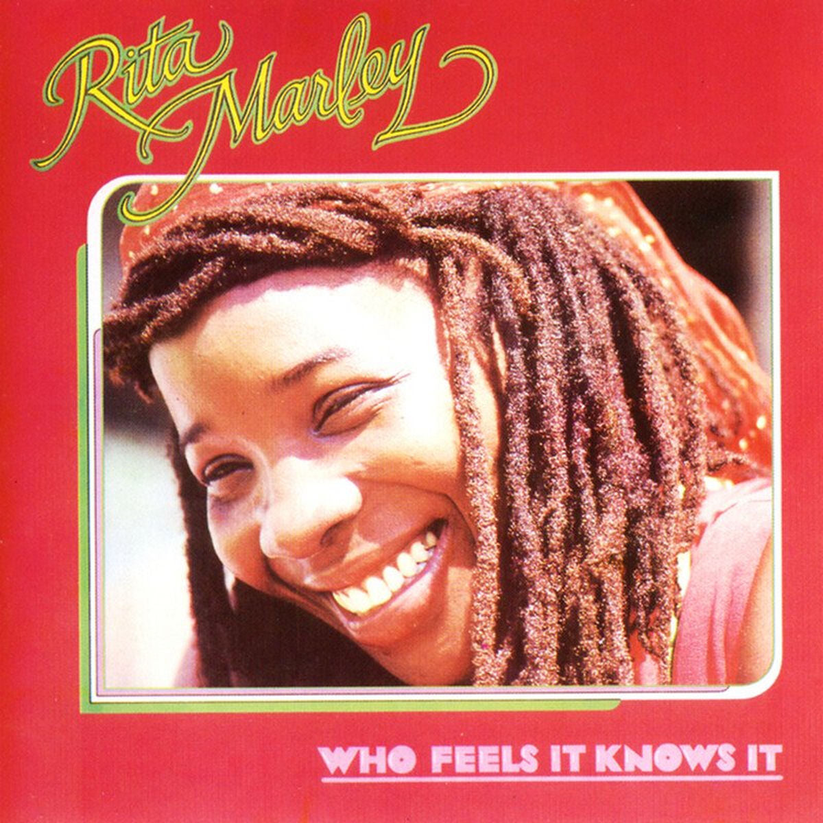Rita Marley – Who Feels It Knows It vinyl cover