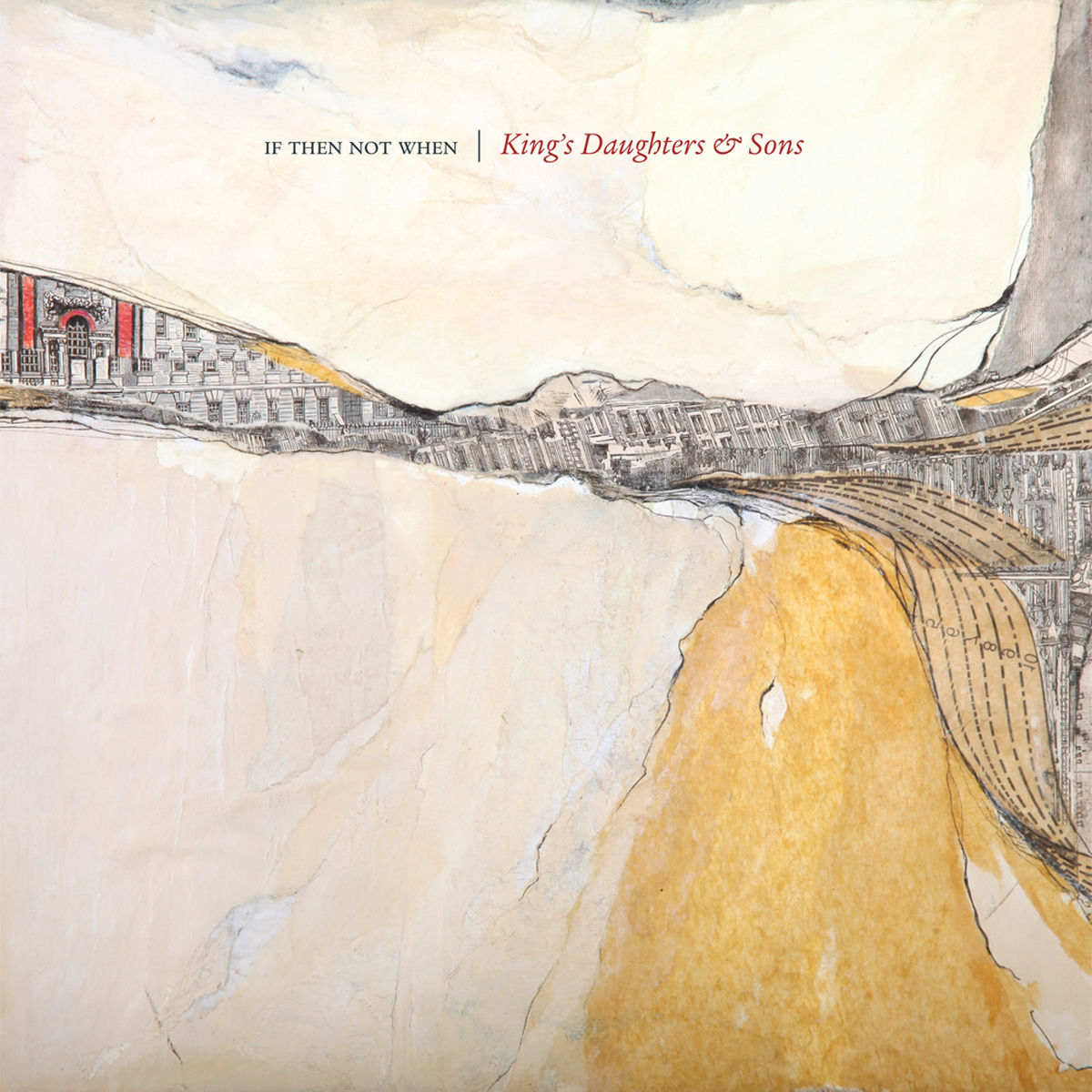 King'S Daughters & Sons – If Then Not When vinyl record cover