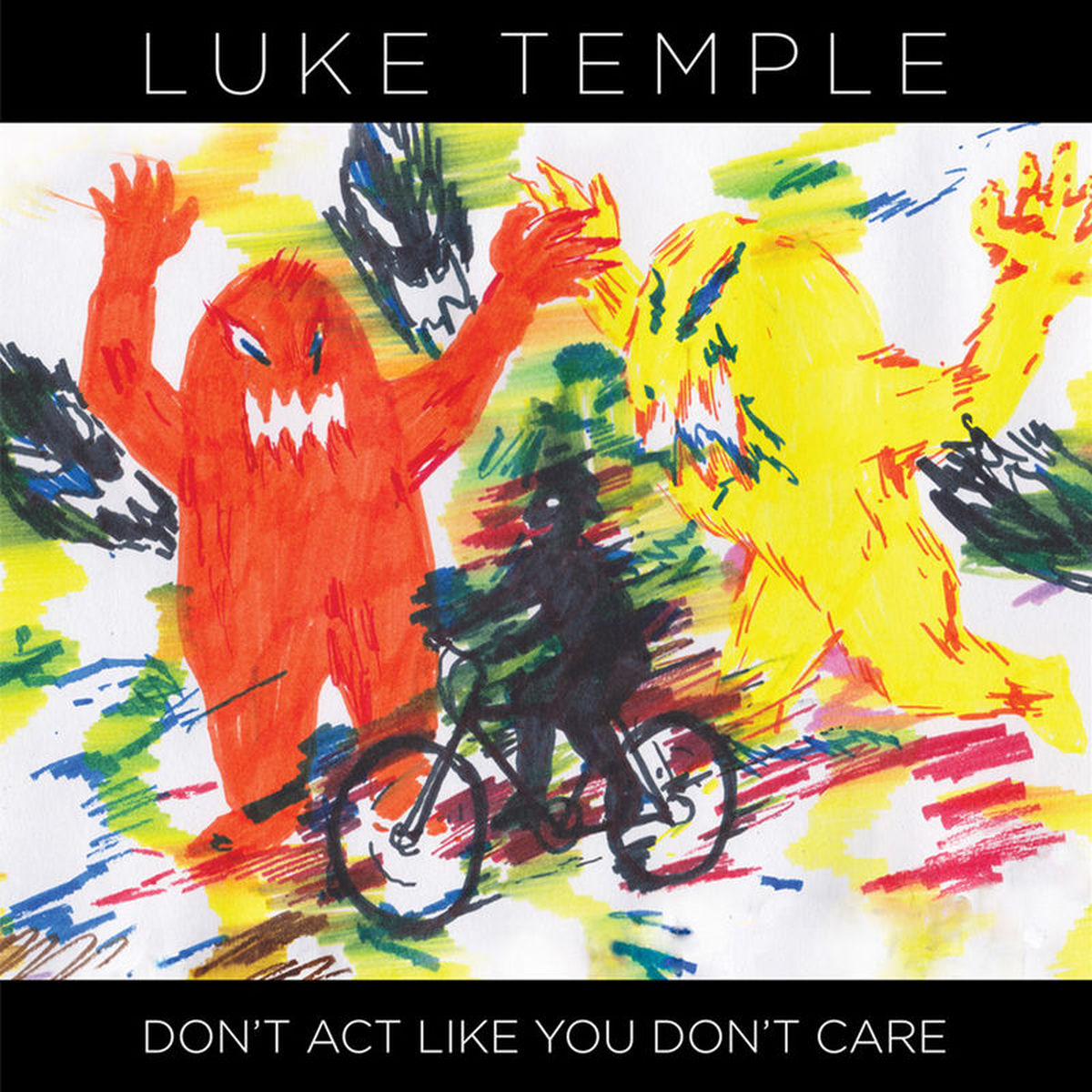 Luke Temple – Don't Act Like You Don't Care vinyl cover