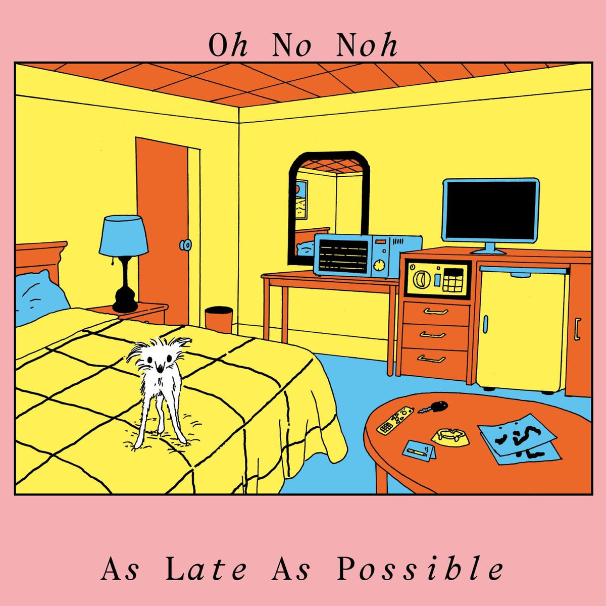Oh No Noh – As Late As Possible vinyl cover