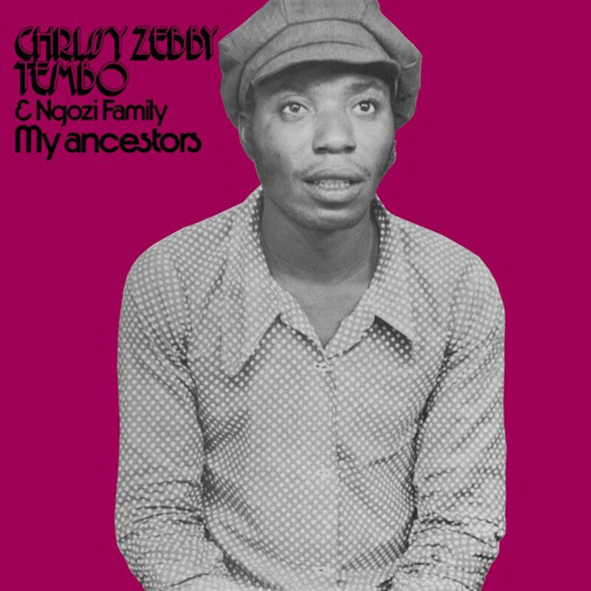 Chrissy Zebby Tembo – My Ancestors vinyl cover