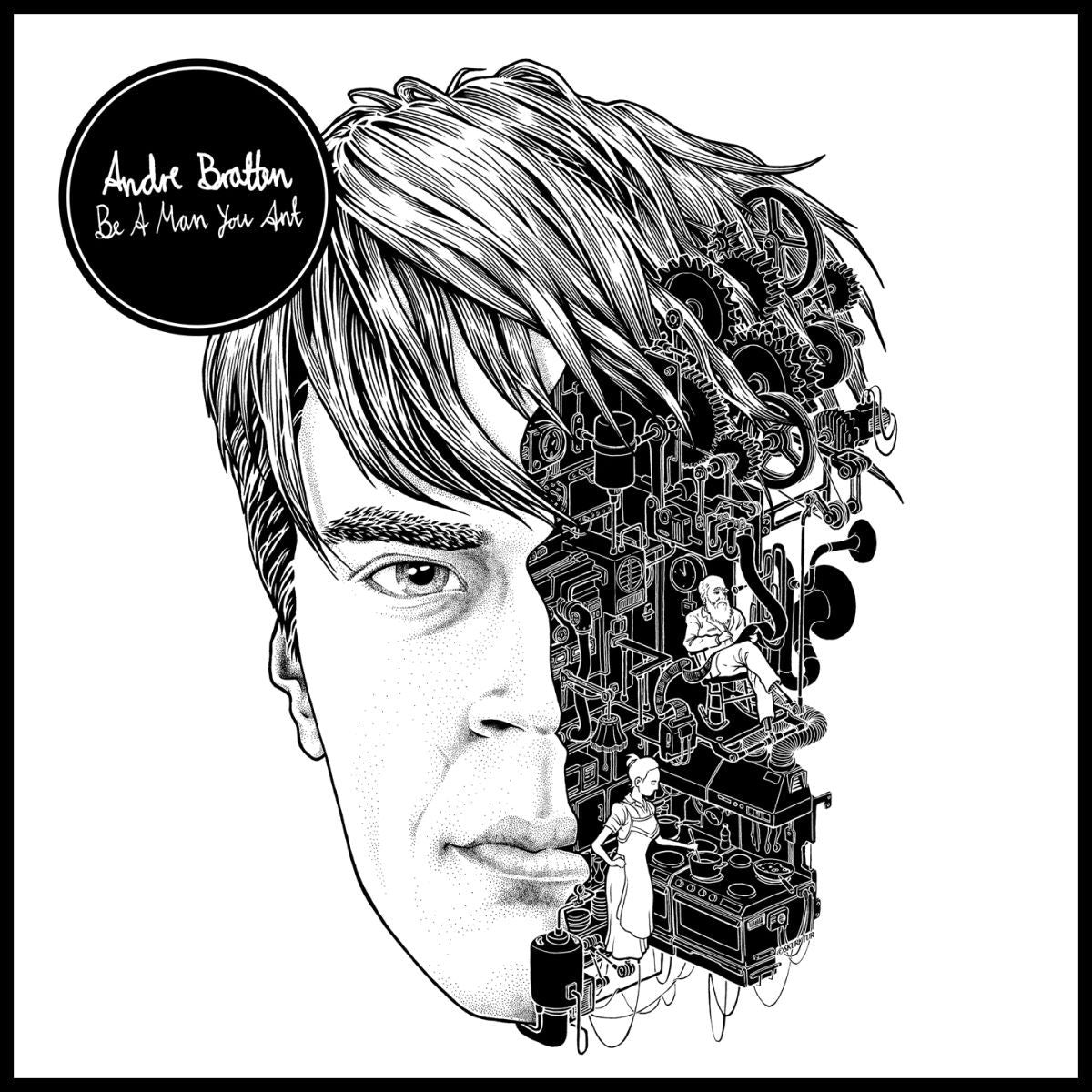 Andre Bratten – Be A Man You Ant vinyl cover