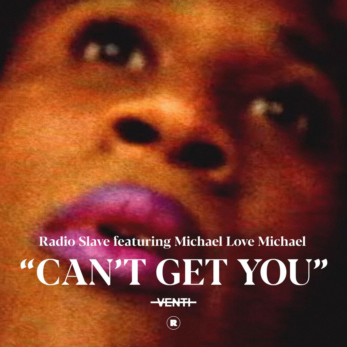 Radio Slave – Can't Get You (Feat. Michael Love Michael) vinyl record cover