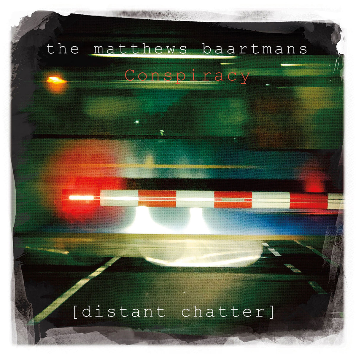 Matthews Baartmans Conspiracy, The – Distant Chatter vinyl record cover