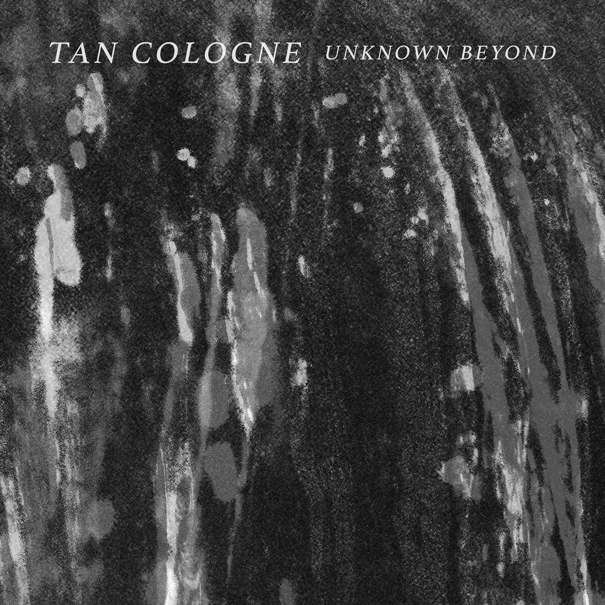 Tan Cologne – Unknown Beyond vinyl record cover