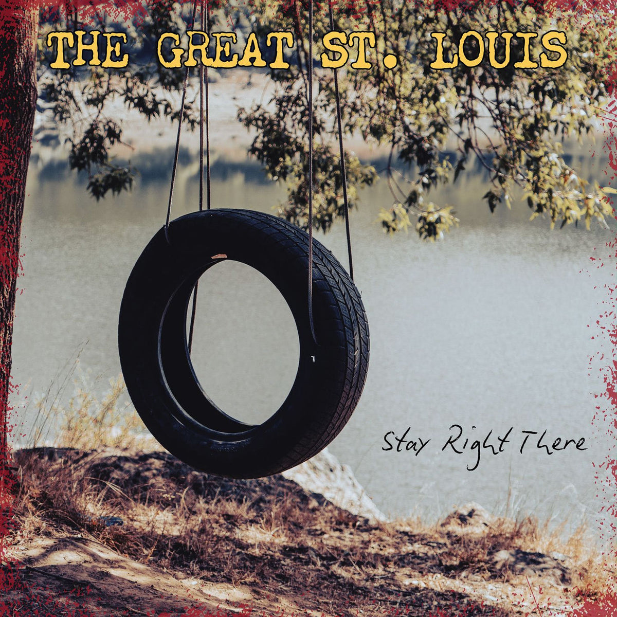 The Great St. Louis – Stay Right There vinyl record cover