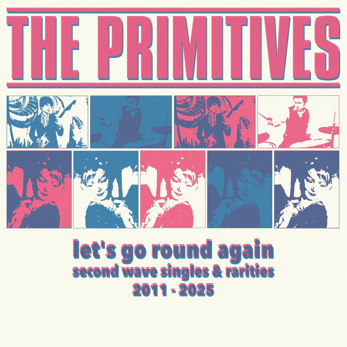 The Primitives – Let's Go Round Again • Second Wave Singles & Rarities 2011-2025 vinyl cover