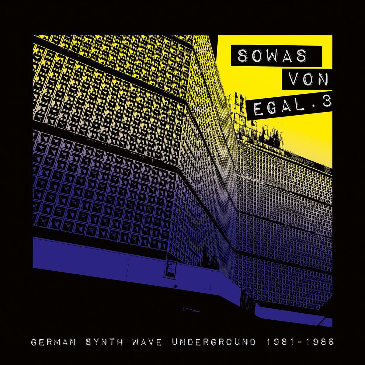 Various Artists – Sowas von egal 3 (German Synth Wave Underground 1981-1986) vinyl cover