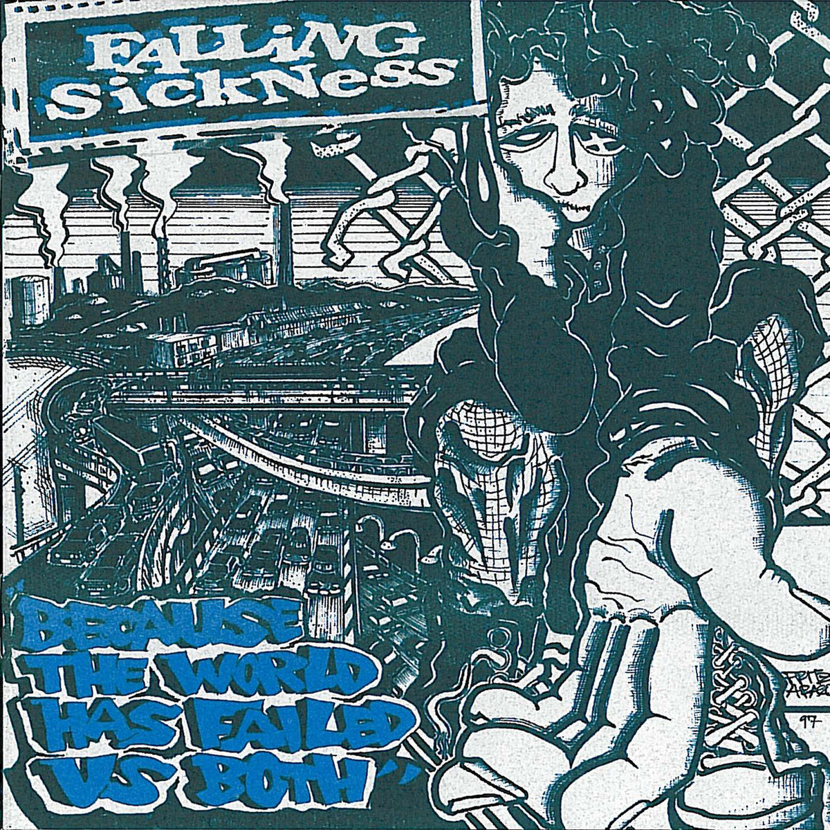 Falling Sickness – Because The World Has Failed U vinyl record cover