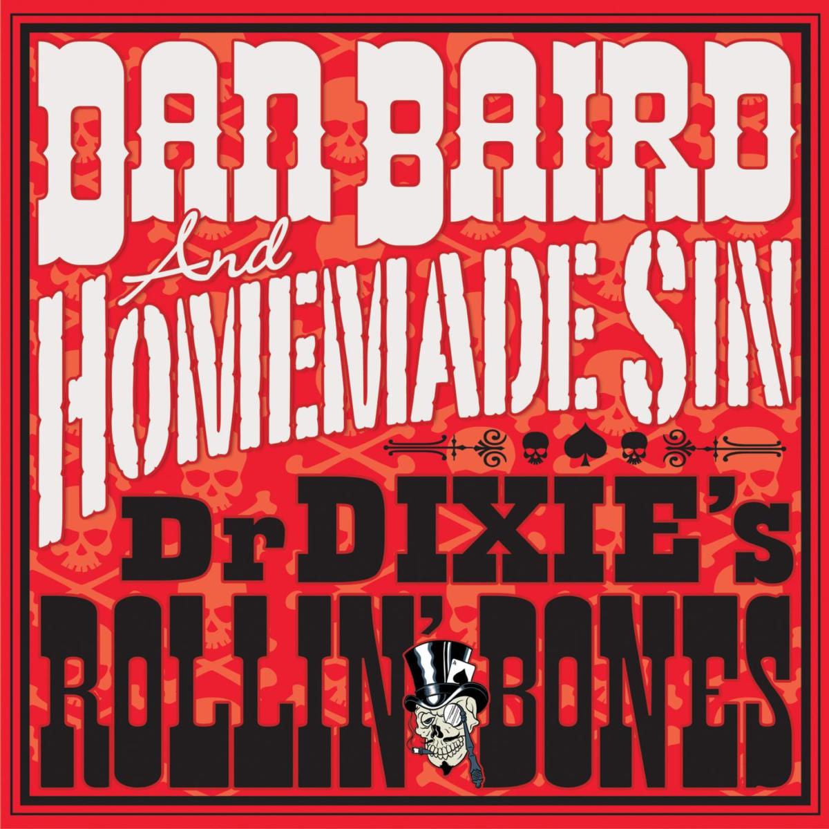 Dan Baird and Homemade Sin – Dr. Dixie's Rollin' Bones vinyl record cover