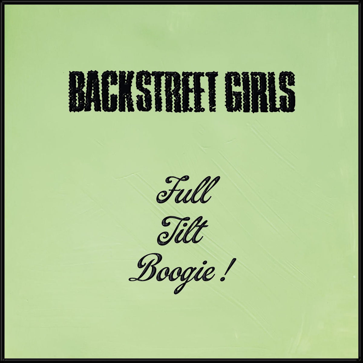 Backstreet Girls – Full Tilt Boogie vinyl record cover
